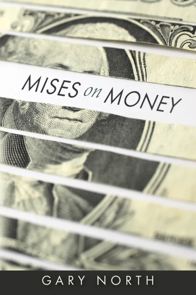 Mises on Money by Gary North